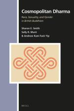 Cosmopolitan Dharma: Race, Sexuality, and Gender in British Buddhism af Sharon Smith