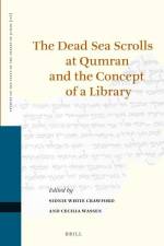 The Dead Sea Scrolls at Qumran and the Concept of a Library af Sidnie White Crawford