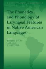 The Phonetics and Phonology of Laryngeal Features in Native American Languages af Heriberto Avelino
