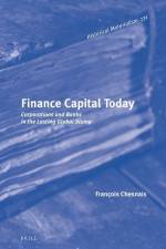 Finance Capital Today: Corporations and Banks in the Lasting Global Slump af Francois Chesnais