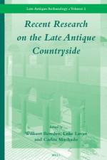 Recent Research on the Late Antique Countryside af William Bowden