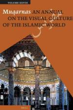 Muqarnas, Volume 28 af Necipo&
