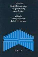 The Idea of Biblical Interpretation: Essays in Honor of James L. Kugel af Hindy Najman
