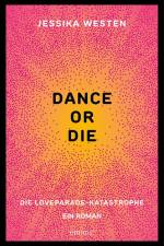 DANCE OR DIE af Jessika Westen
