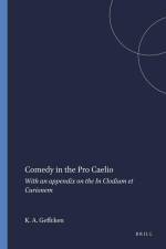 Comedy in the Pro Caelio: With an Appendix on the in Clodium Et Curionem af Katherine A. Geffcken