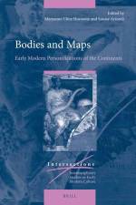 Bodies and Maps: Early Modern Personifications of the Continents af Maryanne Cline Horowitz