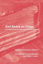 Karl Radek on China: Documents from the Former Secret Soviet Archives af Alexander V. Pantsov