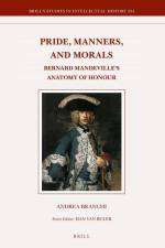 Pride, Manners, and Morals: Bernard Mandeville's Anatomy of Honour af Andrea Branchi