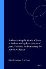 Authenticating the Words of Jesus & Authenticating the Activities of Jesus, Volume 2 Authenticating the Activities of Jesus af Craig A Evans