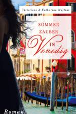 Sommerzauber in Venedig af Christiane Martini