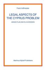 Legal Aspects of the Cyprus Problem af Frank Hoffmeister