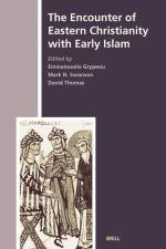 The Encounter of Eastern Christianity with Early Islam af David Thomas