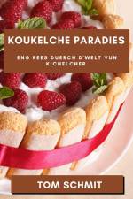 Koukelche Paradies af Tom Schmit