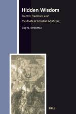 Hidden Wisdom: Esoteric Traditions and the Roots of Christian Mysticism. Second, Revised and Enlarged Paperback Edition af Guy Stroumsa