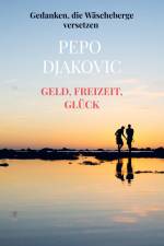 Geld, Freizeit, Glück af Pepo Djakovic