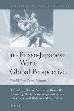 The Russo-Japanese War in Global Perspective: World War Zero, Volume I af John Steinberg