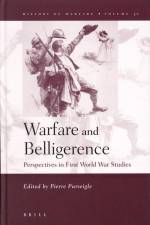Warfare and Belligerence: Perspectives in First World War Studies af Pierre Purseigle