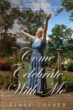 Come Celebrate With Me af Diane Covher