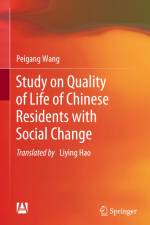 Study on Quality of Life of Chinese Residents with Social Change af Peigang Wang