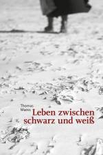 Leben zwischen schwarz und weiß af Thomas Maess