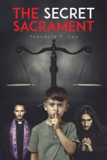 The Secret Sacrament af Theodore F. Lee