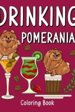 Drinking Pomeranian Coloring Book af Paperland