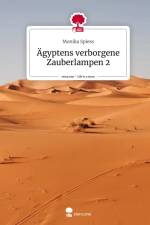 Ägyptens verborgene Zauberlampen 2. Life is a Story - story.one af Monika Spiess