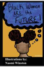 Black Women are the Future af Naomi Winston