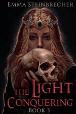 The Light Conquering af Emma Steinbrecher