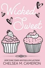 Wicked Sweet af Chelsea M. Cameron