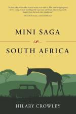 Mini Saga in South Africa af Hilary Crowley