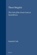 Theoi Megaloi: The Cult of the Great Gods at Samothrace af Susan Guettel Cole