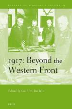 1917: Beyond the Western Front af Ian Beckett