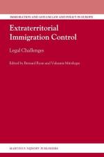 Extraterritorial Immigration Control: Legal Challenges af Bernard Ryan