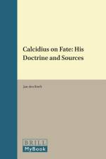 Calcidius on Fate: His Doctrine and Sources af Jan Den Boeft