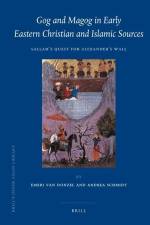 Gog and Magog in Early Eastern Christian and Islamic Sources: Sallam's Quest for Alexander's Wall af E. J. van Donzel