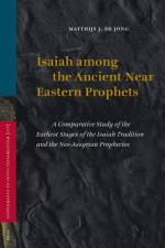 Isaiah Among the Ancient Near Eastern Prophets af Matthijs de Jong