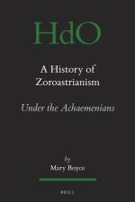 A History of Zoroastrianism, Zoroastrianism Under the Achaemenians af Mary Boyce