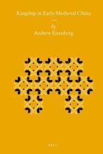 Kingship in Early Medieval China af Andrew Eisenberg