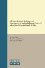 Polyhistor: Studies in the History and Historiography of Ancient Philosophy. Presented to Jaap Mansfeld on His Sixtieth Birthday af Keimpe Algra