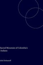 The Sacred Mountain of Colombia's Kogi Indians af Gerardo Reichel-Dolmatoff