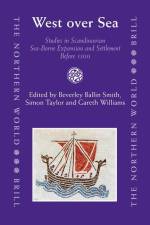 West Over Sea: Studies in Scandinavian Sea-Borne Expansion and Settlement Before 1300 af Gareth Williams