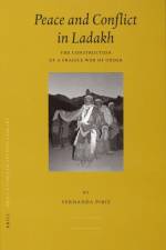 Peace and Conflict in Ladakh: The Construction of a Fragile Web of Order af Fernanda Pirie