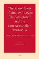 The Many Roots of Medieval Logic: The Aristotelian and the Non-Aristotelian Traditions af John Marenbon