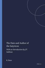 The Date and Author of the Satyricon: With an Introduction by J.P. Sullivan af K. F. C. Rose