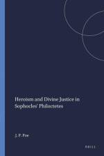 Heroism and Divine Justice in Sophocles' Philoctetes af Joe Park Poe