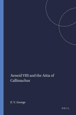 Aeneid VIII and the Aitia of Callimachus af Edward Vincent George