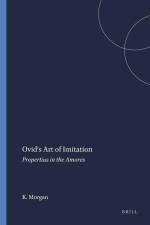 Ovid's Art of Imitation: Propertius in the Amores af Kathleen Morgan