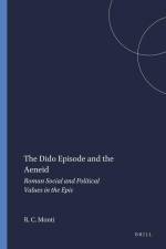The Dido Episode and the Aeneid: Roman Social and Political Values in the Epic af Richard C. Monti