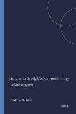 Studies in Greek Colour Terminology: Volume 2: χαροπός af P. G. Maxwell-Stuart